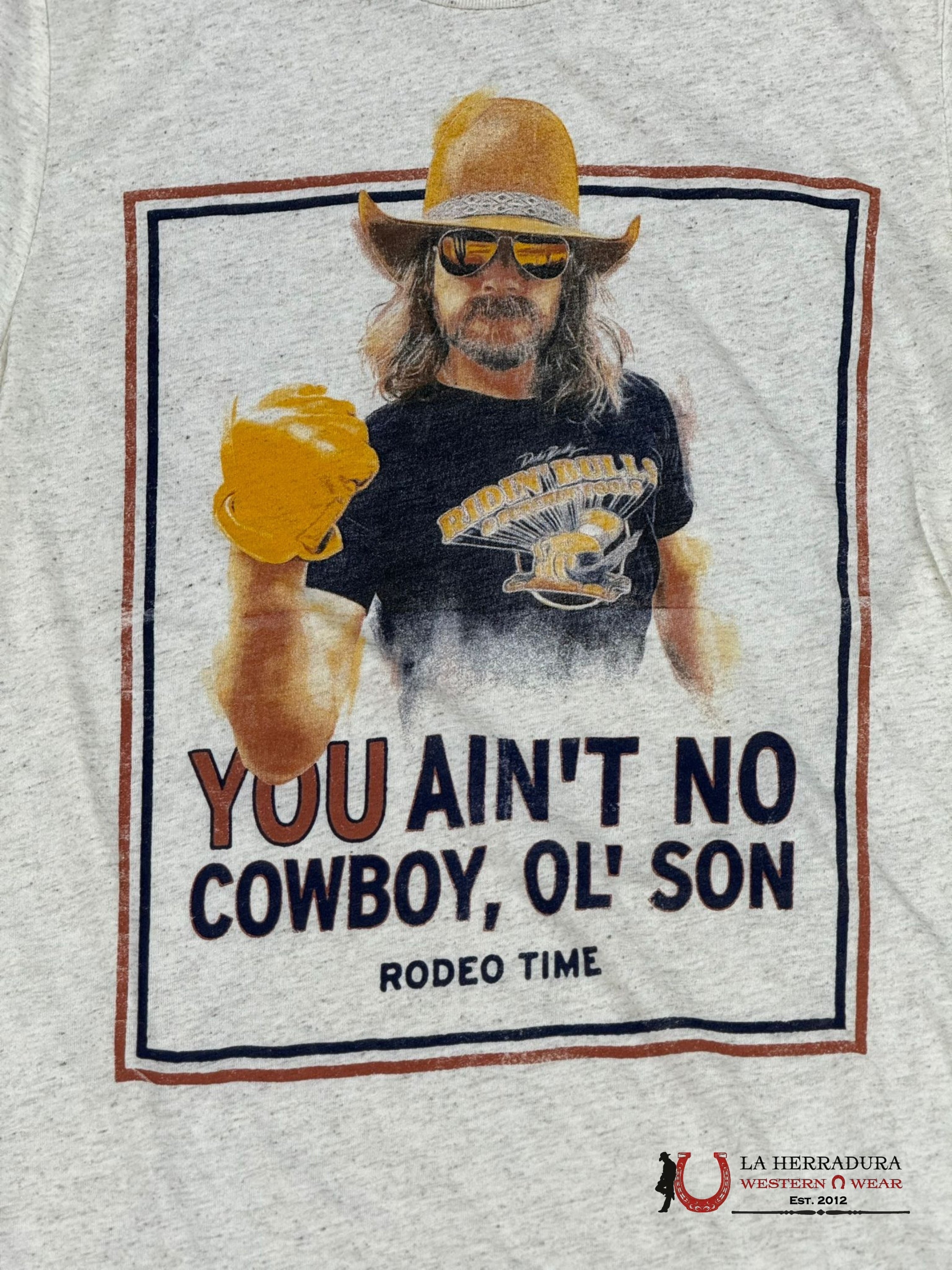 MENS RODEO TIME TSHIRT - YOU AIN’T NO COWBOY PRINT SAND ROPA HOMBRES