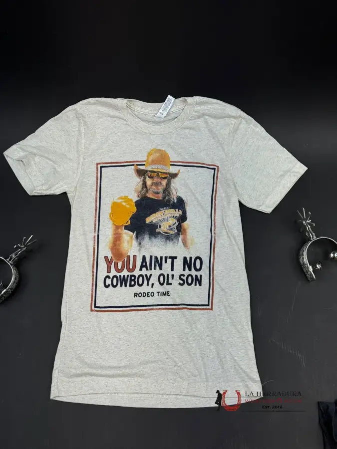 Rodeo Time You Ain’t No Cowboy Print Sand T-Shirt Ropa Hombres